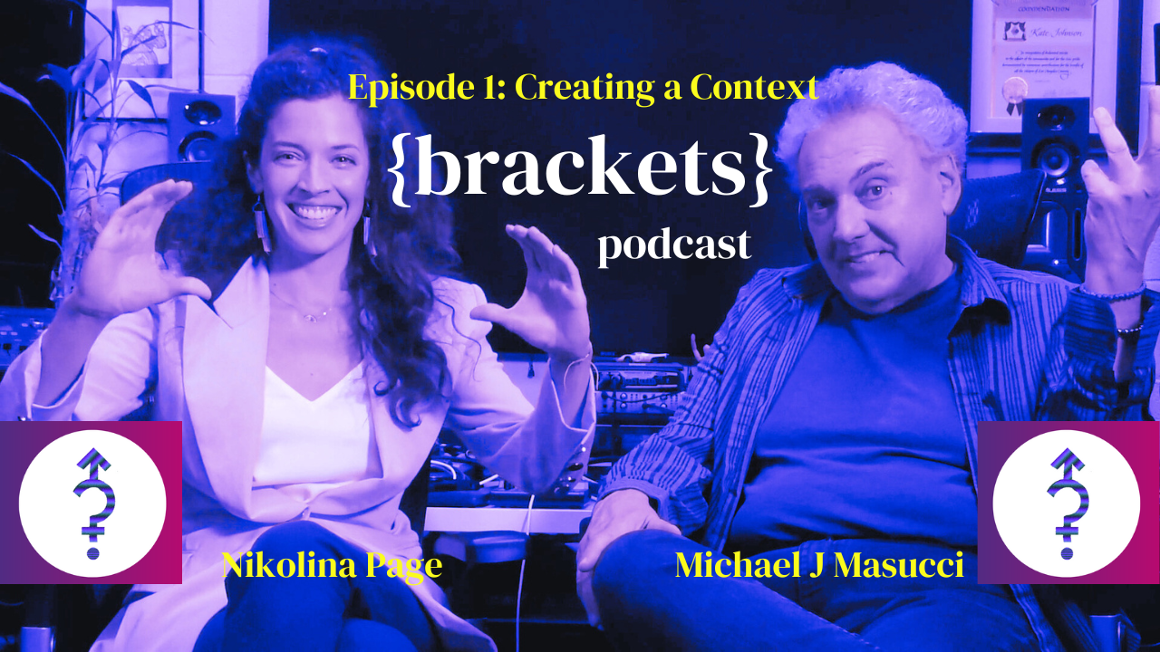 brackets podcast - episode 1 creating a context